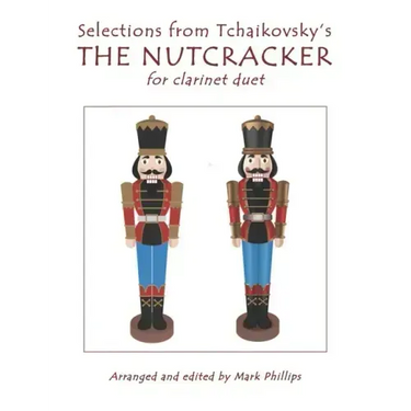Selections from Tchaikovsky's THE NUTCRACKER for clarinet duet