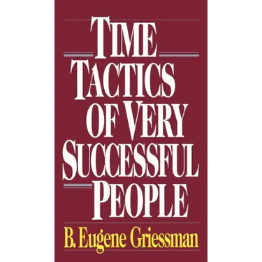 Time Tactics of Very Successful People