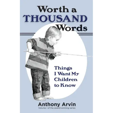 Worth a Thousand Words: Things I Want My Children to Know