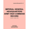 Imperial General Headquarters Army High Command Record, Mid-1941 - August 1945