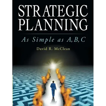 Strategic Planning: As Simple as A, B, C
