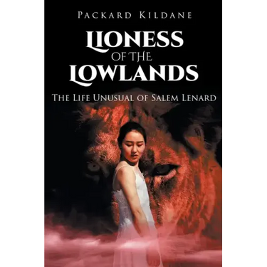 Lioness of the Lowlands: The Life Unusual of Salem Lenard