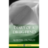 Diary of a Drug Fiend (Hardcover)