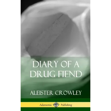Diary of a Drug Fiend (Hardcover)