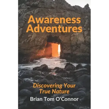 Awareness Adventures: Discovering Your True Nature