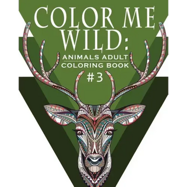 Color Me Wild: Adult Coloring Book: Coloring Book for Adults Featuring 31 Beautiful Animal Designs