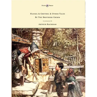 Hansel & Grethel - & Other Tales by the Brothers Grimm - Illustrated by Arthur Rackham