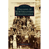 Italians of Northeastern Pennsylvania