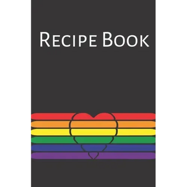Recipe Book: Gay Recipe Book; Rainbow Recipes; Gay Chef; Heart Recipe Book; 6x9inch 108-recipe pages