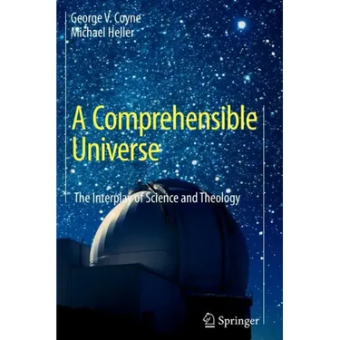 A Comprehensible Universe: The Interplay of Science and Theology