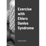 Exercise with Ehlers Danlos Syndrome