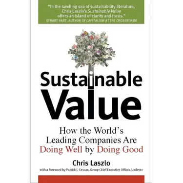 Sustainable Value: How the World's Leading Companies Are Doing Well by Doing Good