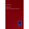 English Lyrics: A Collection of English Poetry of the Present Day