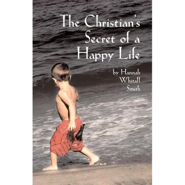 The Christian's Secret of a Happy Life