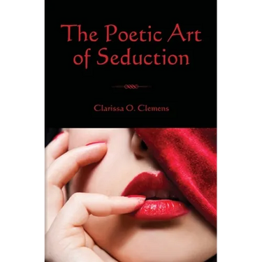 The Poetic Art of Seduction