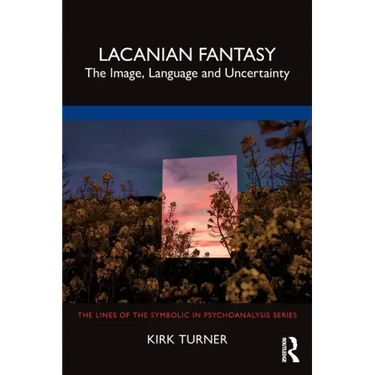 Lacanian Fantasy: The Image, Language and Uncertainty