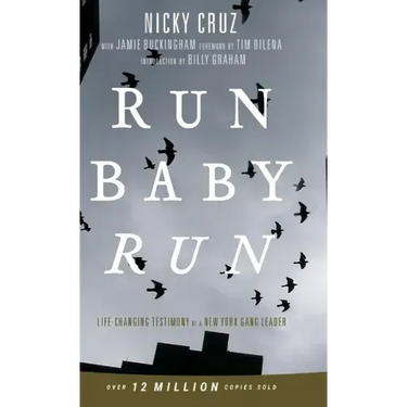 Run Baby Run-New Edition: The True Story Of A New York Gangster Finding Christ