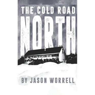 The Cold Road North