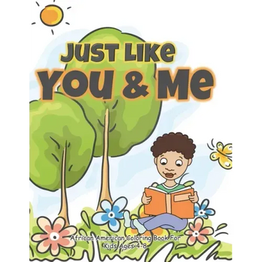 Just Like You and Me: African American Coloring Books for Kids Ages 4-8 Girls and Boys