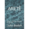 Aretê: Homer's Political Objective in the Iliad