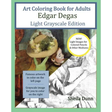 Art Coloring Book for Adults Edgar Degas: Light Grayscale Edition