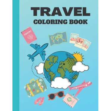 Travel Coloring Book: Travel Inspired Coloring Book