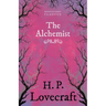The Alchemist (Fantasy and Horror Classics);With a Dedication by George Henry Weiss