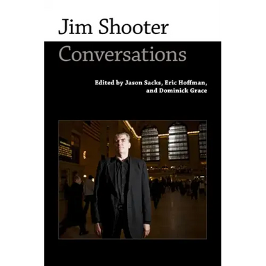 Jim Shooter: Conversations