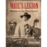 Waul's Legion: History of the Texas Legion