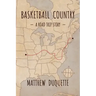 Basketball Country: A Road Trip Story