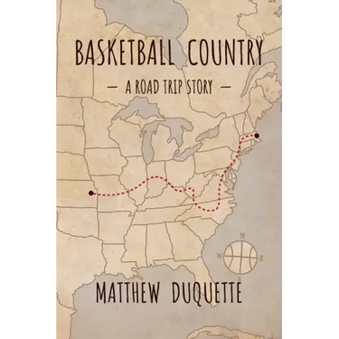 Basketball Country: A Road Trip Story