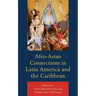 Afro-Asian Connections in Latin America and the Caribbean