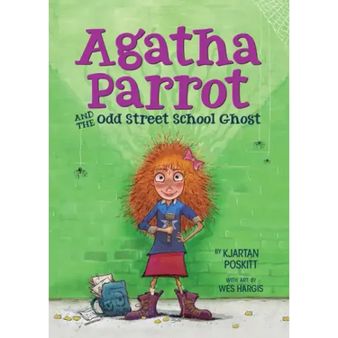 Agatha Parrot and the Odd Street School Ghost