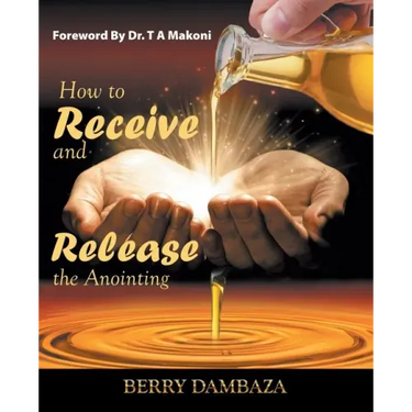 How to Receive and Release the Anointing
