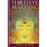 Third Eye Awakening: The Ultimate Guide on How to Open Your Third Eye Chakra to Experience Higher Consciousness and a State of Enlightenmen