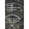 Quantum Entanglement and Synchronicity. Force Fields, Non-Locality, Extrasensory Perception. The Astonishing Properties of Quantum Physics.