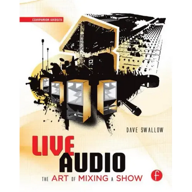 Live Audio: The Art of Mixing a Show
