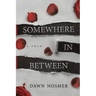 Somewhere In Between