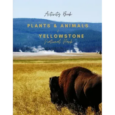 Plants & Animals of Yellowstone National Park: Activity Book