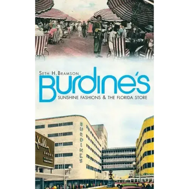 Burdine's: Sunshine Fashions & the Florida Store