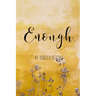 Enough
