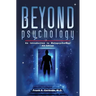 Beyond Psychology: An Introduction to Metapsychology
