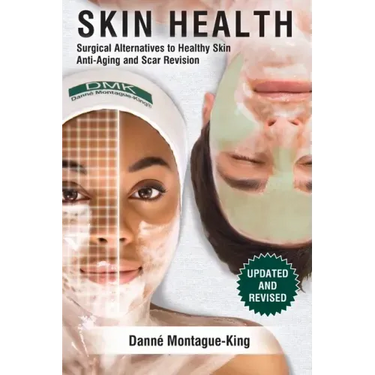 Skin Health: Surgical Alternatives to Heathy Skin, Anti-Aging and Scar Revision: Updated and Revised