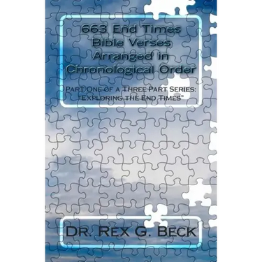 663 End Times Bible Verses Arranged in Chronological Order: End Times Verses from Old and New Testaments