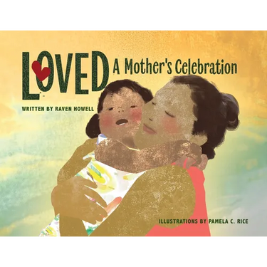 Loved: A Mother's Celebration