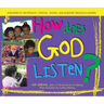 How Does God Listen?