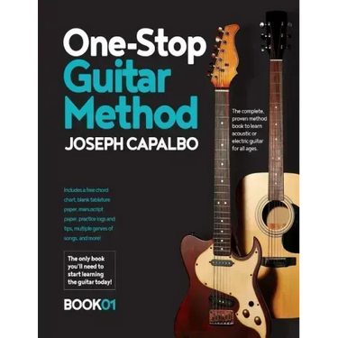 One-Stop Guitar Method: The Complete Beginner's Guide to Learning the Acoustic or Electric Guitar (for all ages)