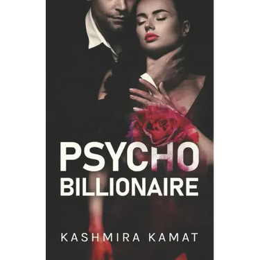 Psycho Billionaire: A Dark Romance