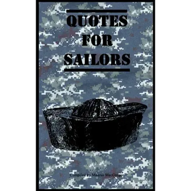 Quotes for Sailors: Over a hundred inspiring and funny quotes for anyone serving in the Navy