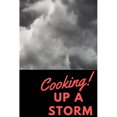 Cooking Up A Storm